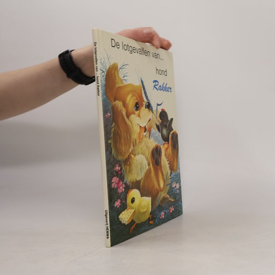 Various authors De lotgevallen van... hond Rakker