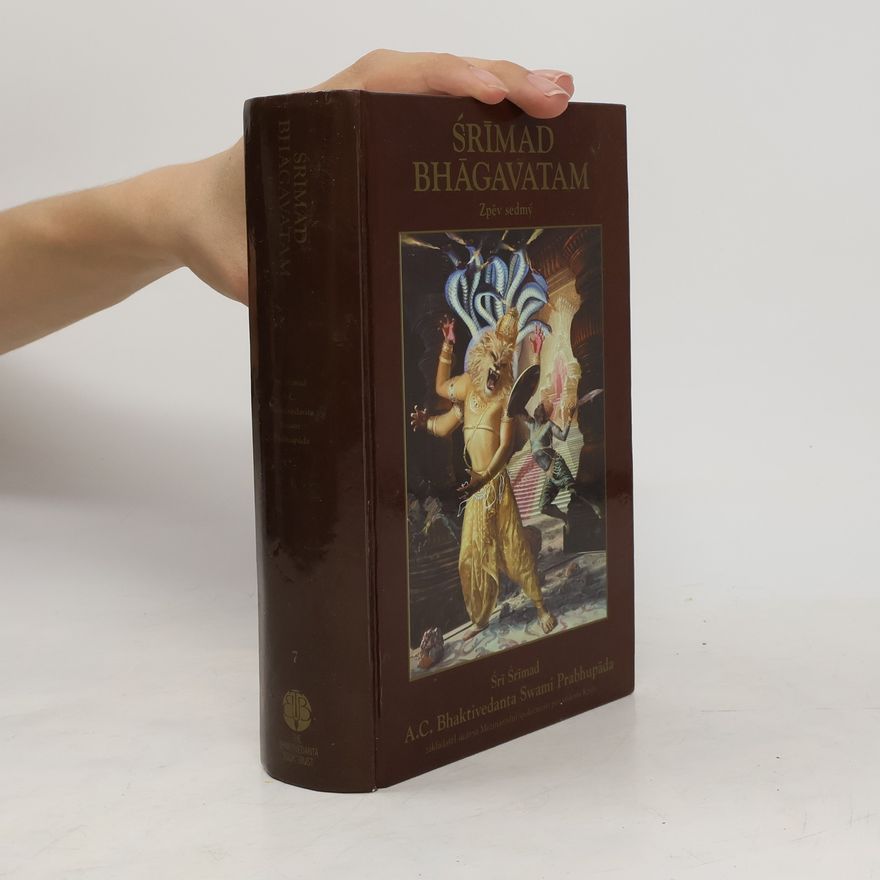 A.C. Bhaktivedanta Swami Prabhupada Śrímad Bhāgavatam. Zpěv sedmý