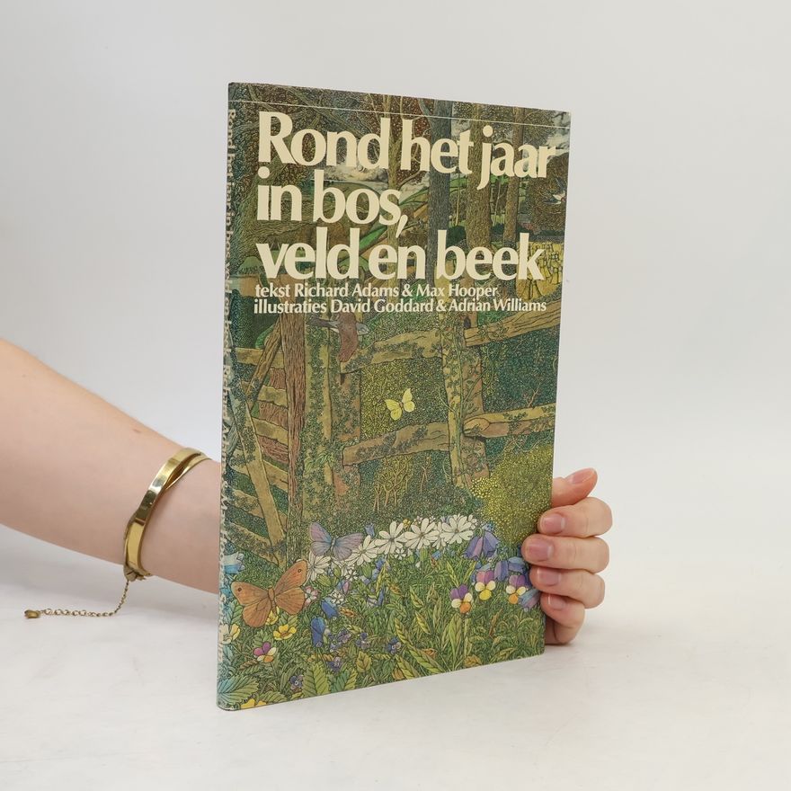 Richard Adams Rond het jaar in bos, veld en beek