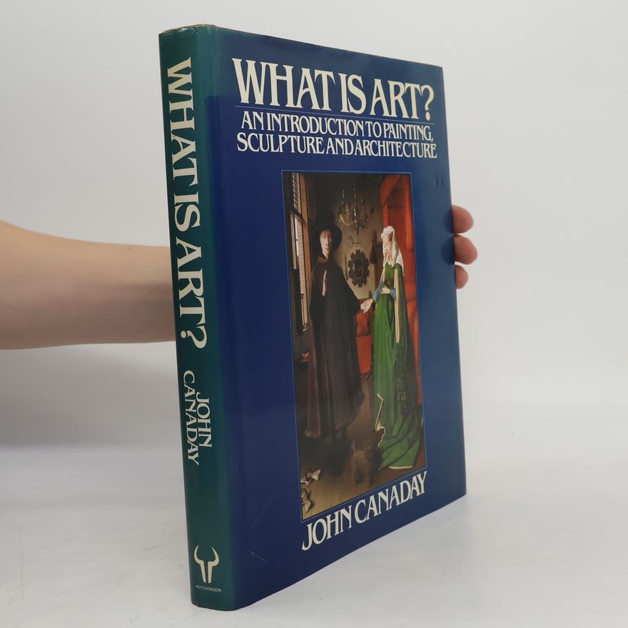 John Canaday What Is Art?
