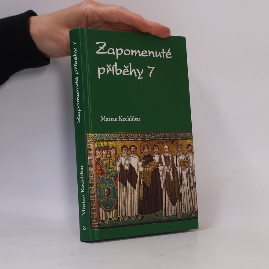 Marian Kechlibar Zapomenuté příběhy 7