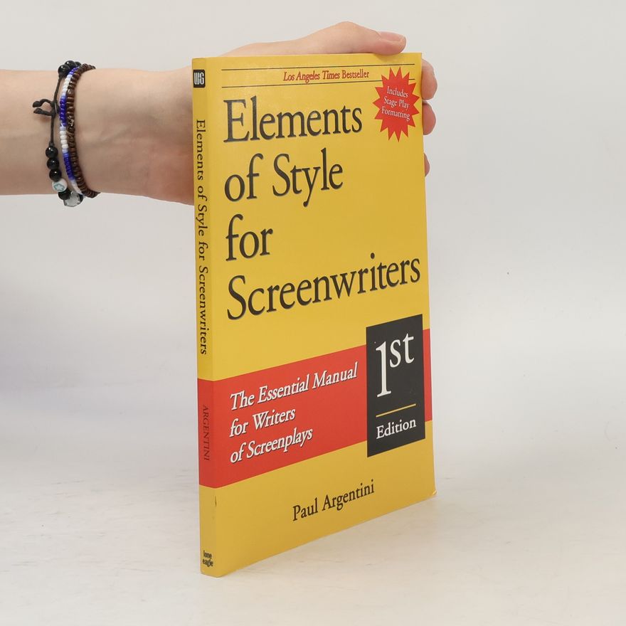 Paul M. Argentini Elements of Style for Screenwriters