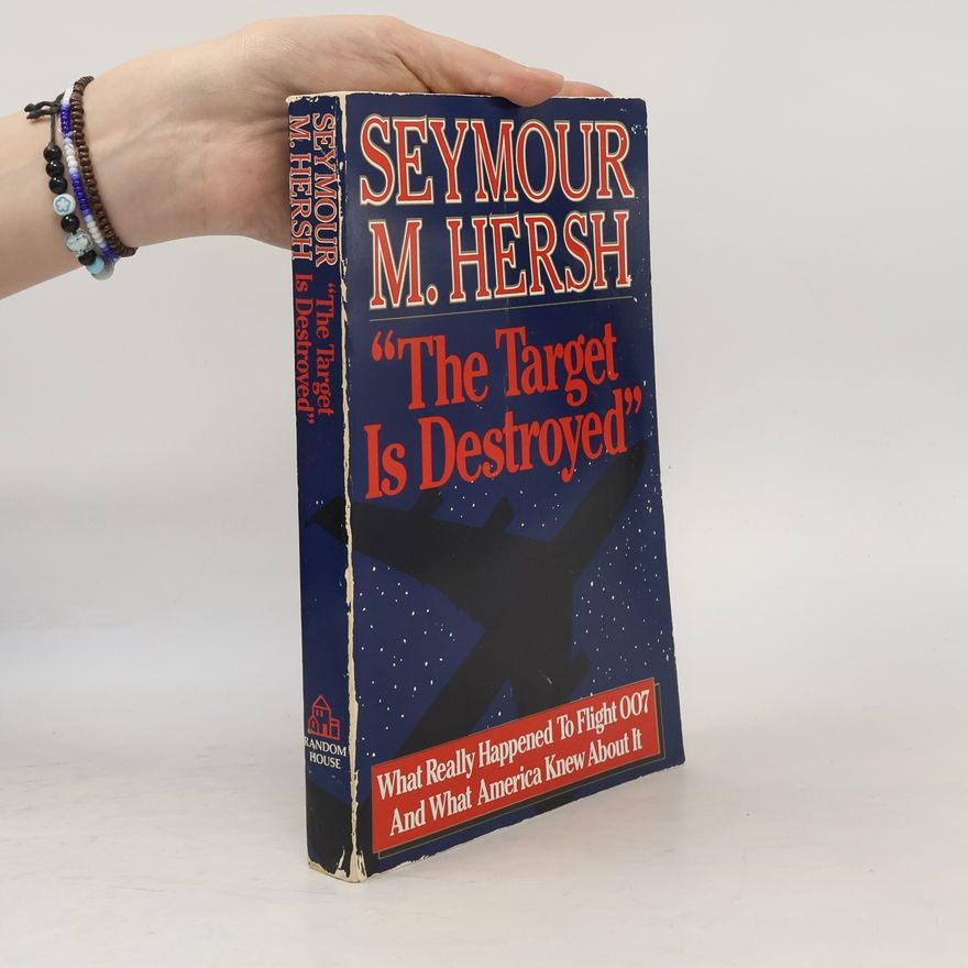Seymour Hersh The Target Is Destroyed