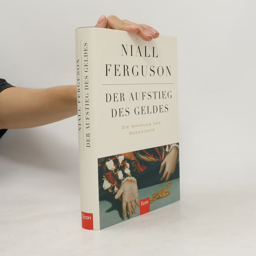 Niall Ferguson Der Aufstieg des Geldes