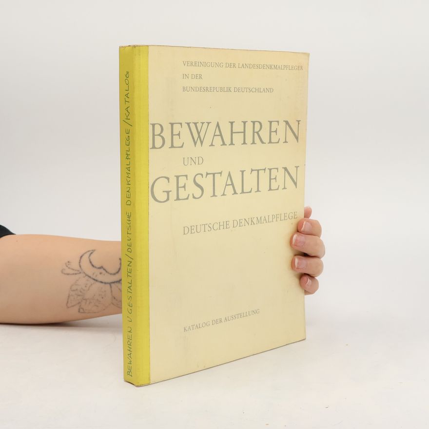 Kolektív autorov Bewahren und Gestalten. Deutsche Denkmalpflege