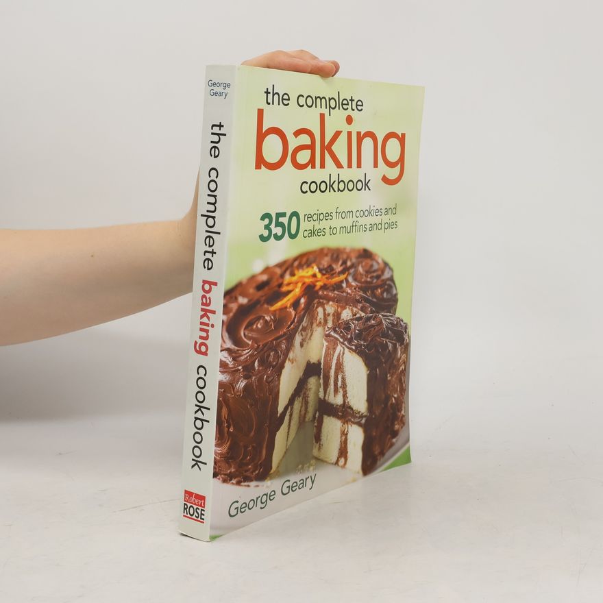 George Geary The Complete Baking Cookbook