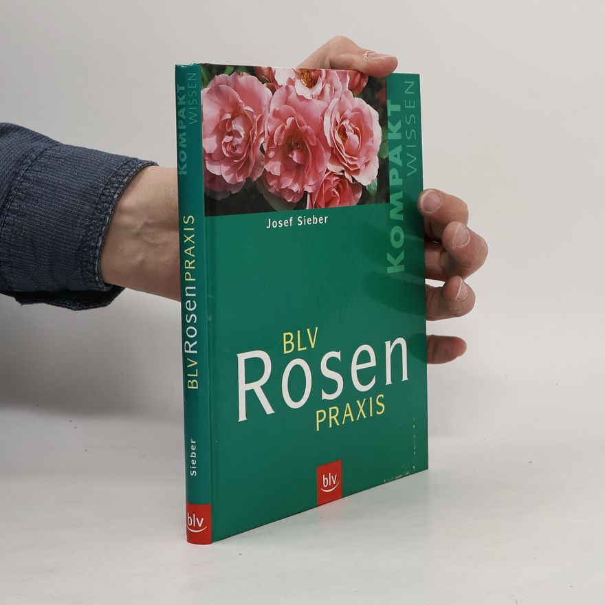 Josef Sieber BLV Rosen-Praxis