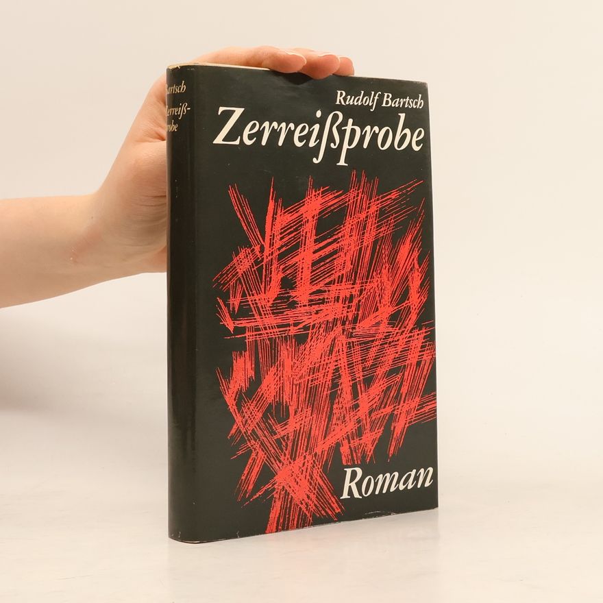 Rudolf Bartsch Zerreißprobe