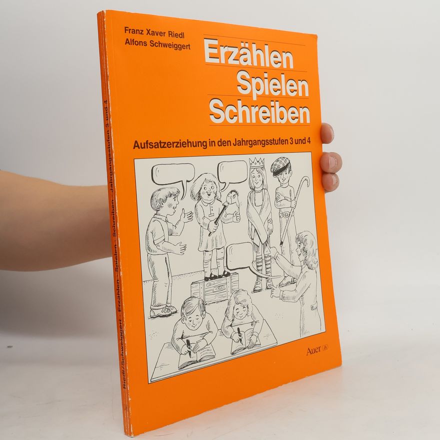 Franz Xaver Riedl Erzählen, spielen, schreiben