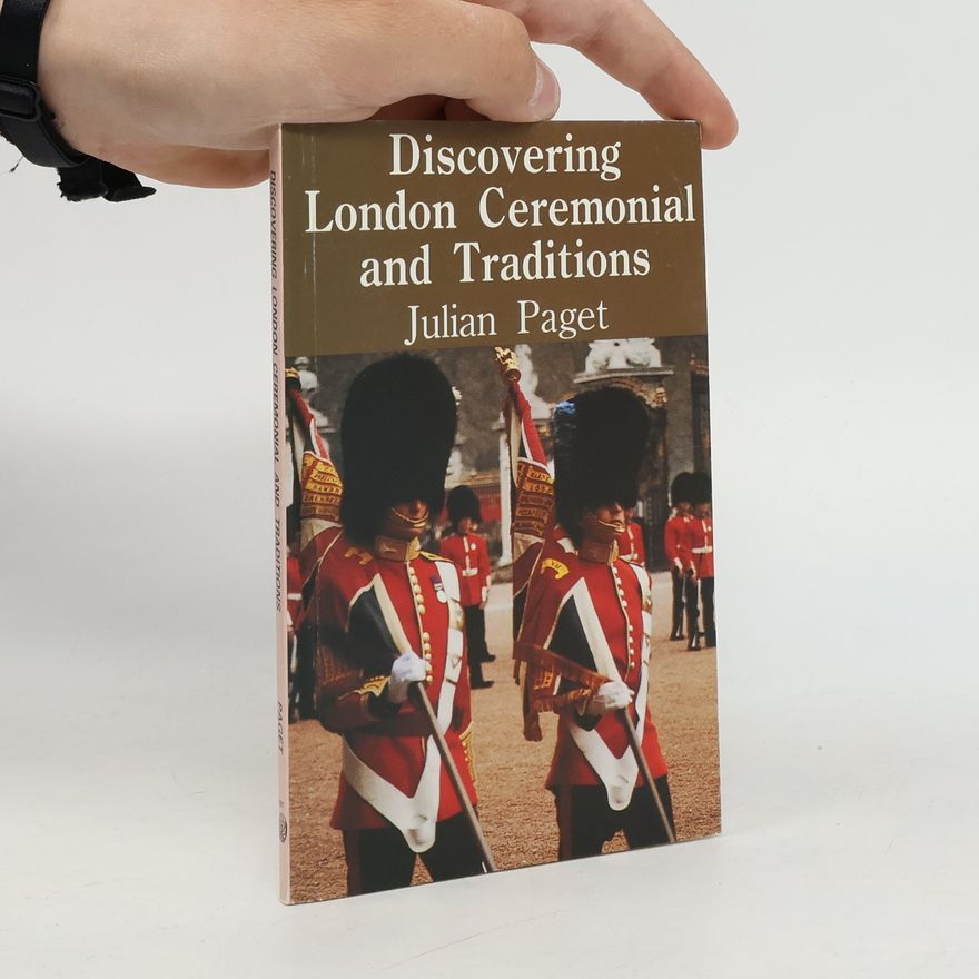 Julian Paget Discovering London Ceremonial and Traditions