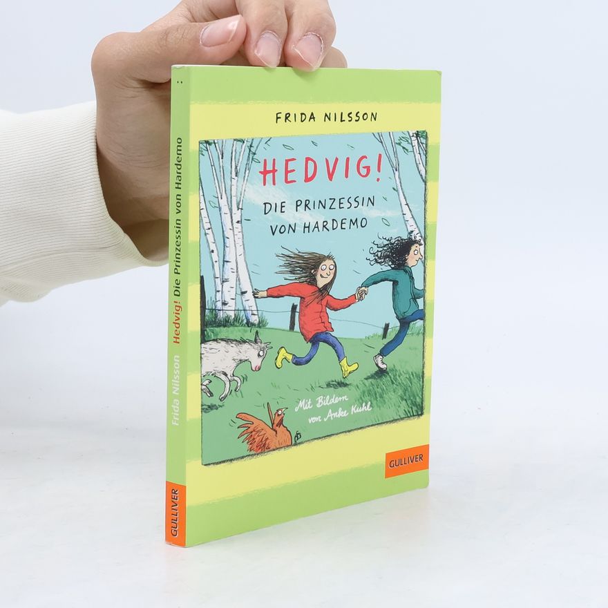Frida Nilsson Hedvig! Die Prinzessin von Hardemo