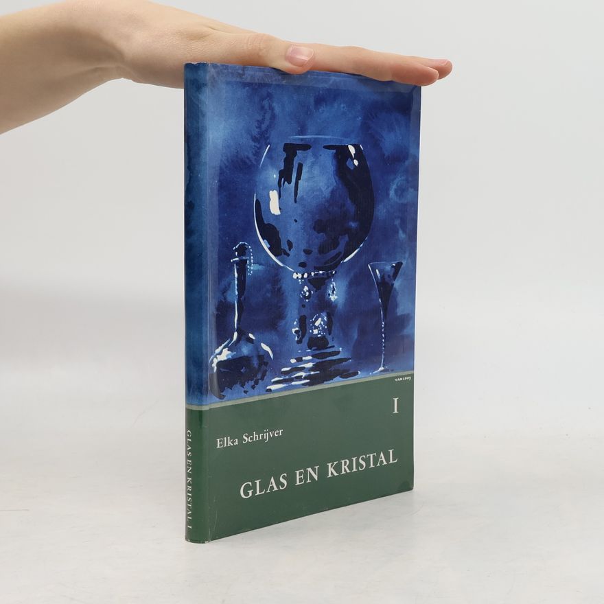 Elka Schrijver  Glas en kristal I