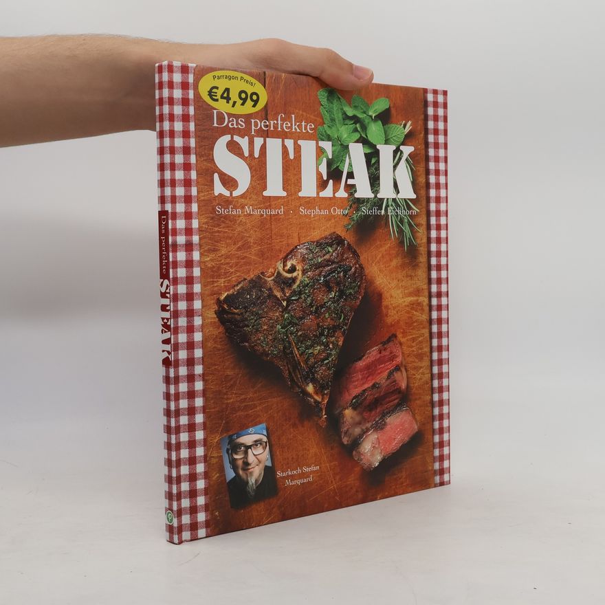 Stefan Marquard Das perfekte Steak