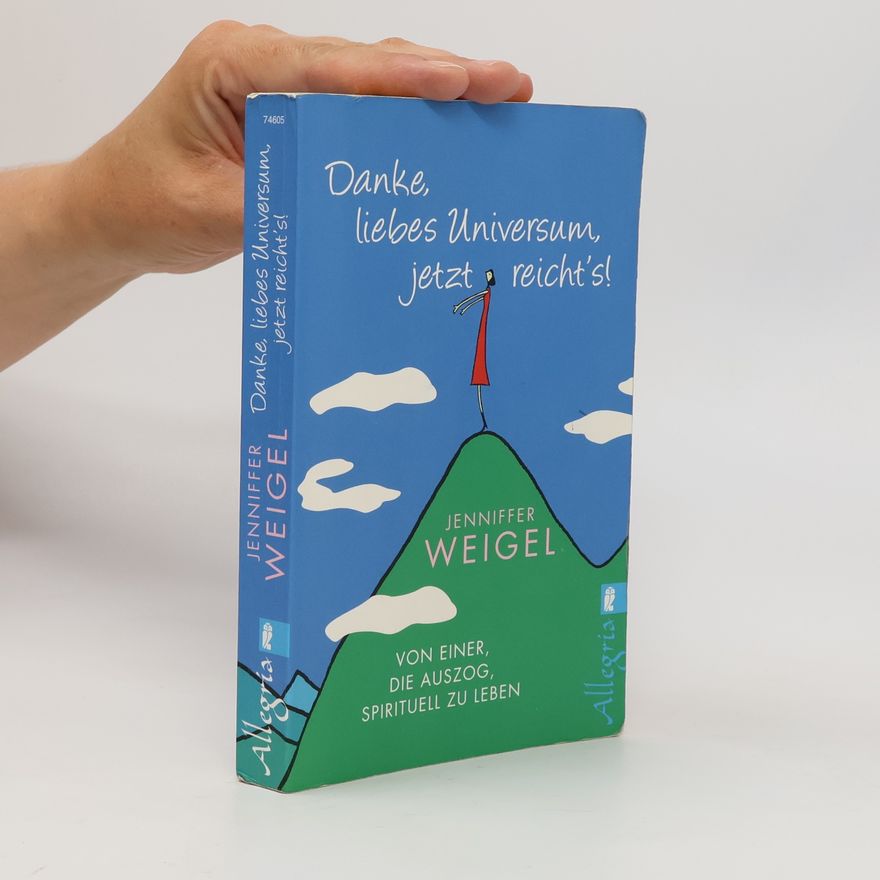 Jenniffer Weigel Danke, liebes Universum, jetzt reicht's!