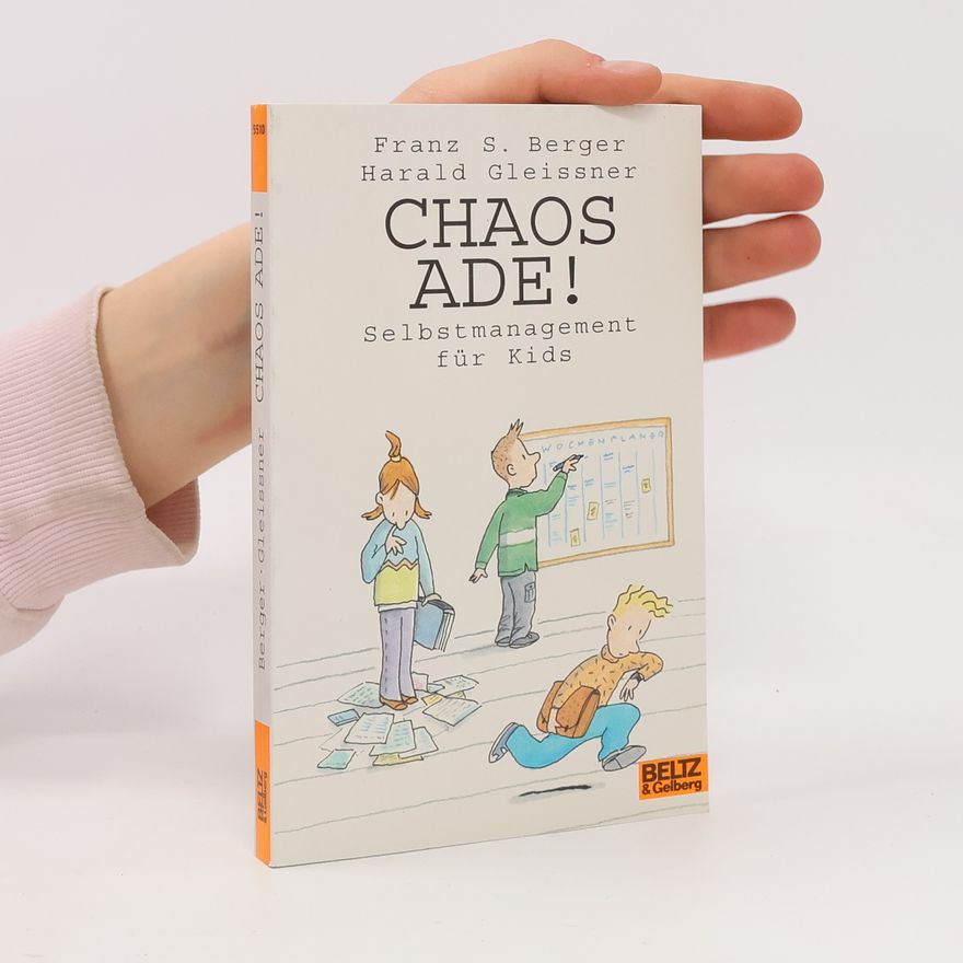 Harald Gleißner Chaos ade! Selbstmanagement für Kids