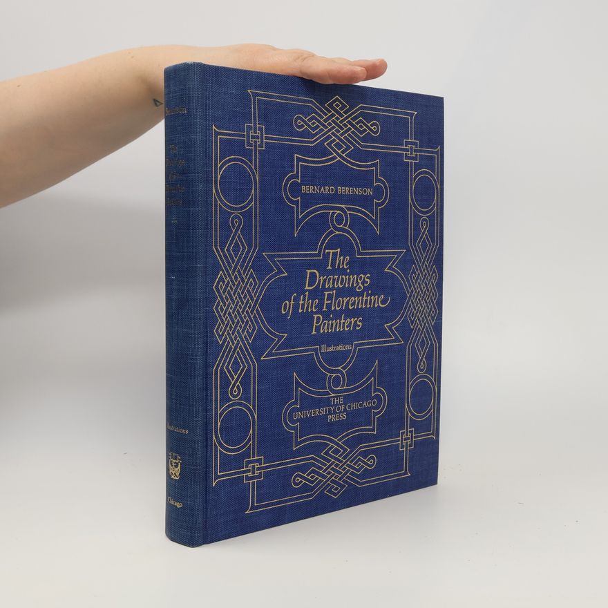 Bernard Berenson The Drawings of the Florentine Painters. Illustrations