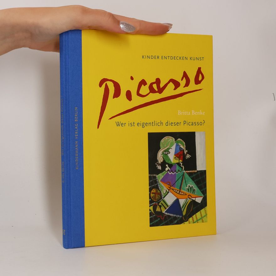 Britta Benke Wer ist eigentlich dieser Picasso?
