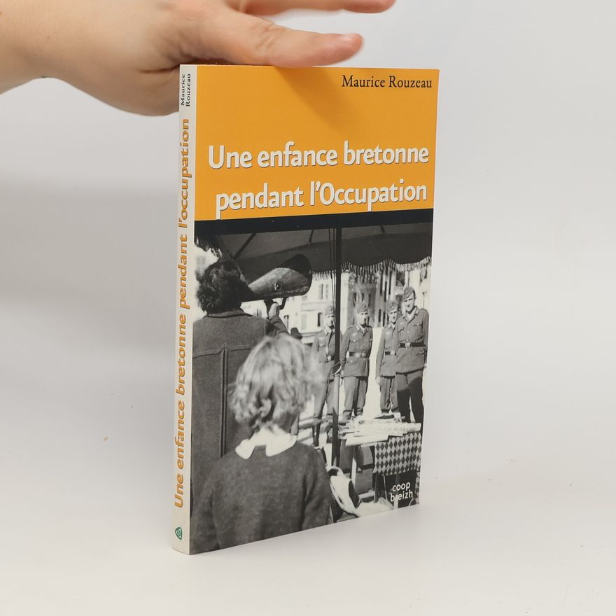Maurice Rouzeau Une enfance bretonne pendant l'Occupation