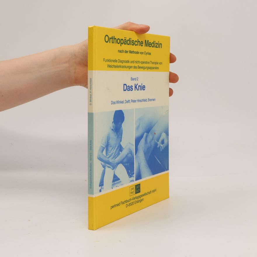 Dos Winkel Orthopädische Medizin nach der Methode von Cyriax, Band 2: Das Knie