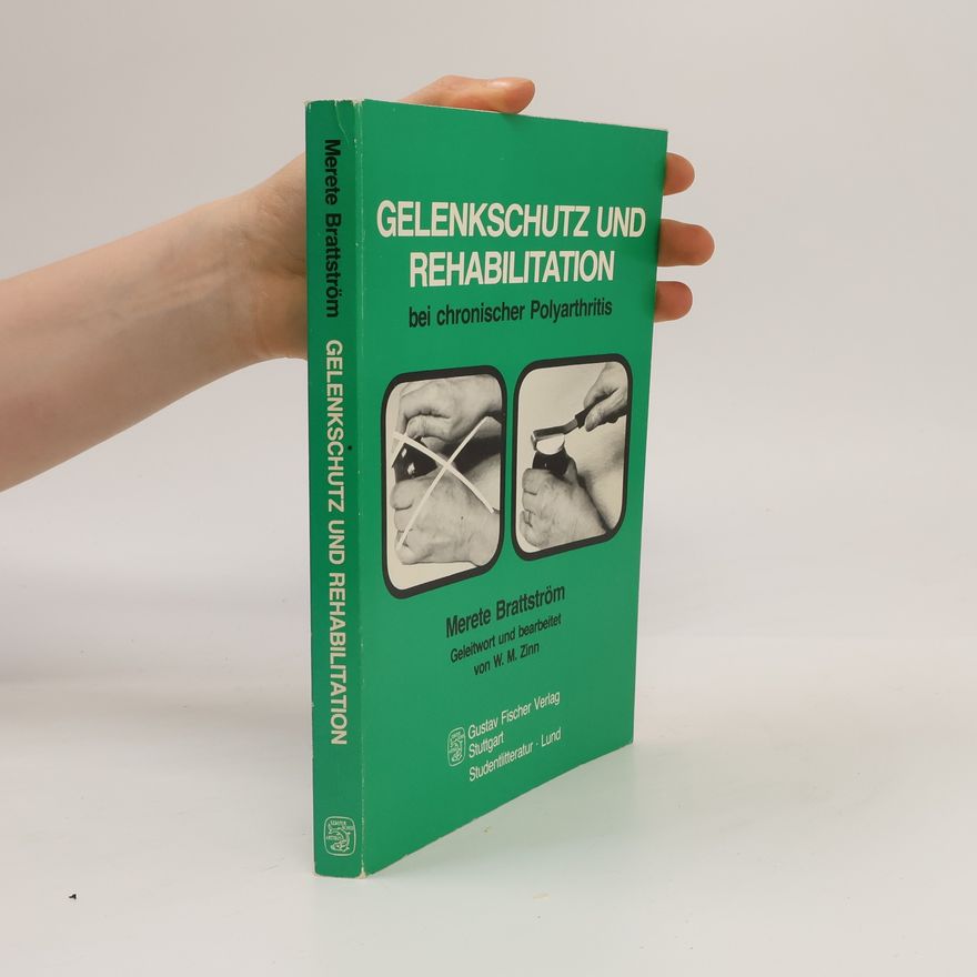W.M. Zinn Gelenkschutz und Rehabilitation bei chronischer Polyarthritis
