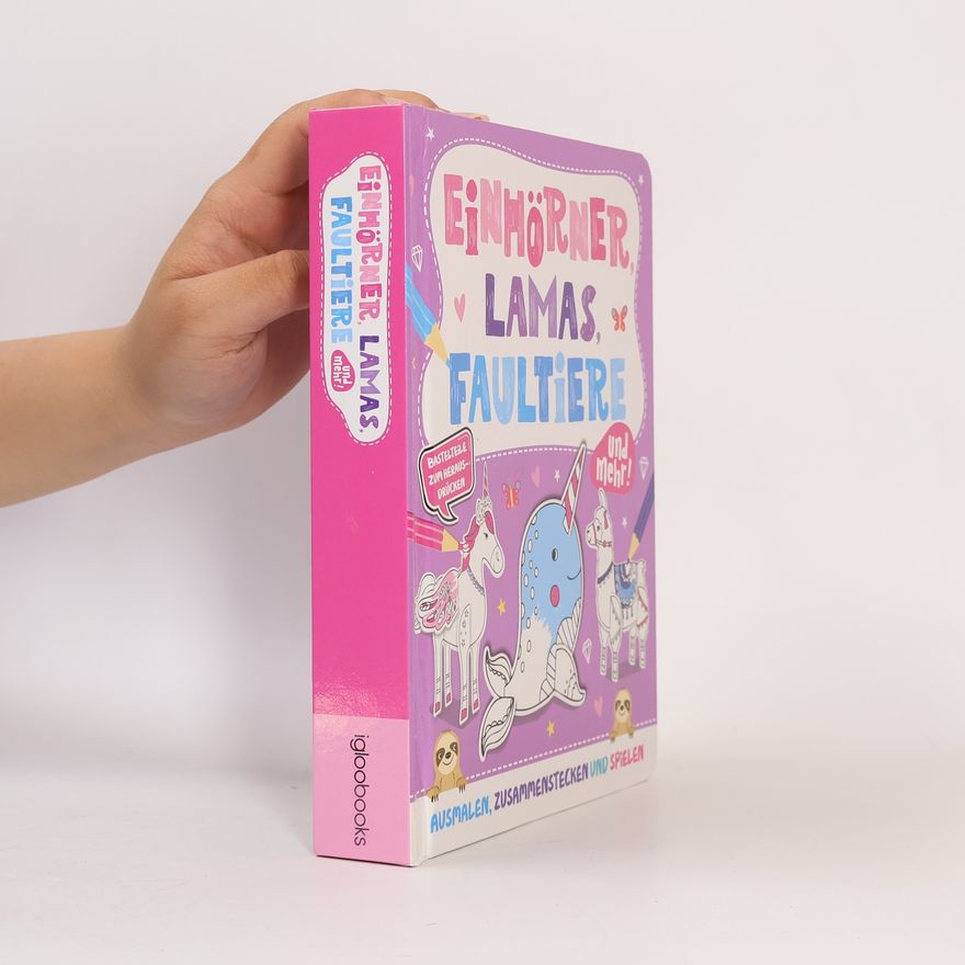 Autorenkollektiv Einhörner, Lamas, Faultiere und mehr!