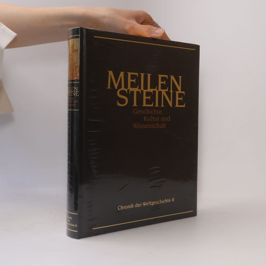 Autorenkollektiv Meilensteine Geschichte, Kultur und Wissenschaft. Chronik der Weltgeschichte II.