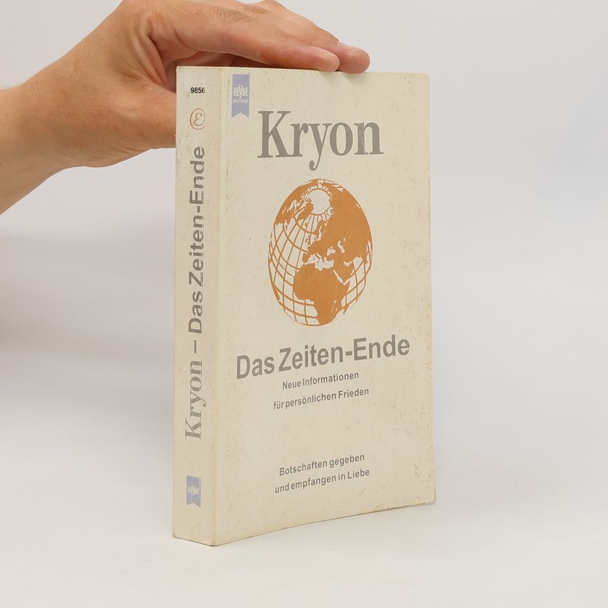 Lee Carroll Kryon - Das Zeiten-Ende. Neue Informationen für persönlichen Frieden. Botschaften gegeben und empfangen in Liebe