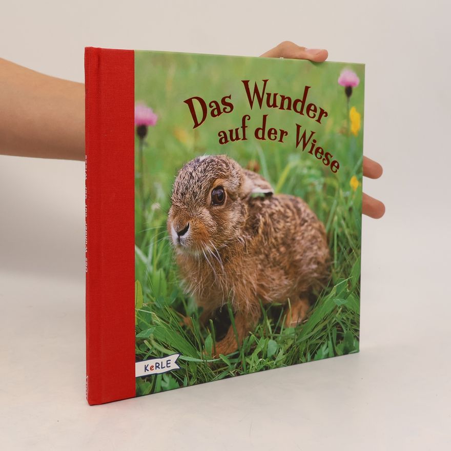 Ann-Katrin Heger Das Wunder auf der Wiese