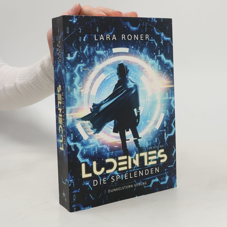 Lara Roner Ludentes. Die Spielenden