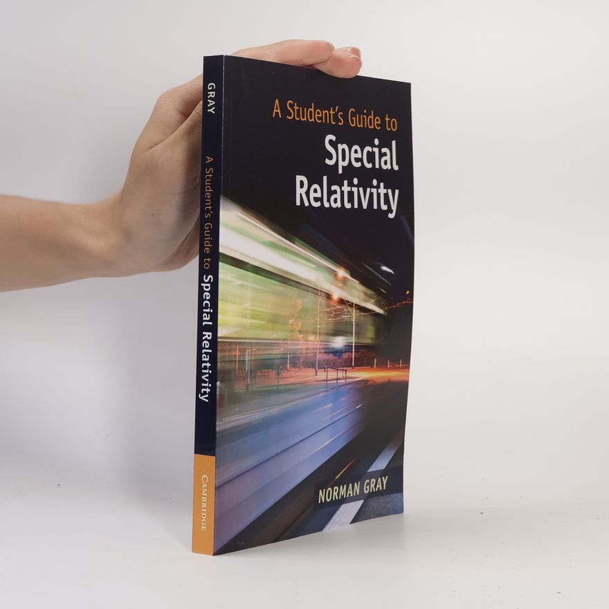 Norman Gray A Student's Guide to Special Relativity