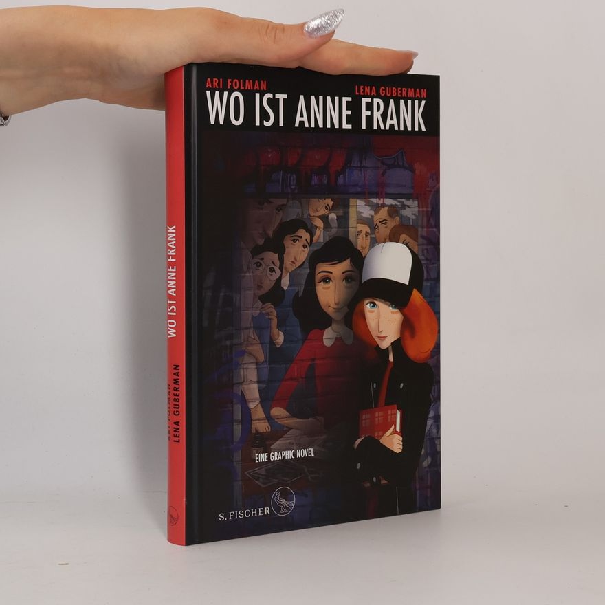 Ari Folman Wo ist Anne Frank - Eine Graphic Novel
