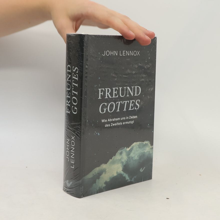 John Lennox Freund Gottes