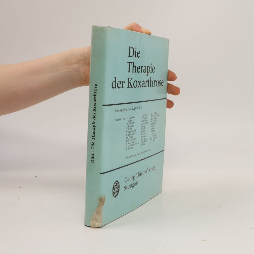 Autorenkollektiv Die Therapie der Koxarthrose