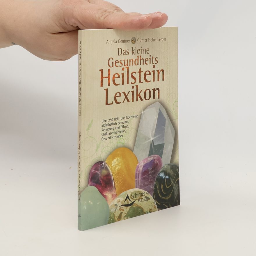 Günter Hohenberger Das kleine Gesundheits-Heilstein-Lexikon