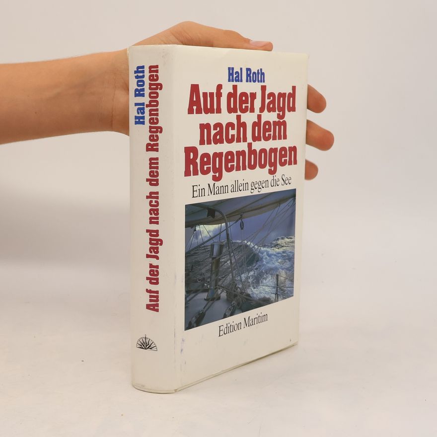 Hal Roth Auf der Jagd nach dem Regenbogen