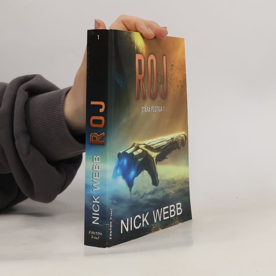 Nick Webb Stará flotila. 1, Roj