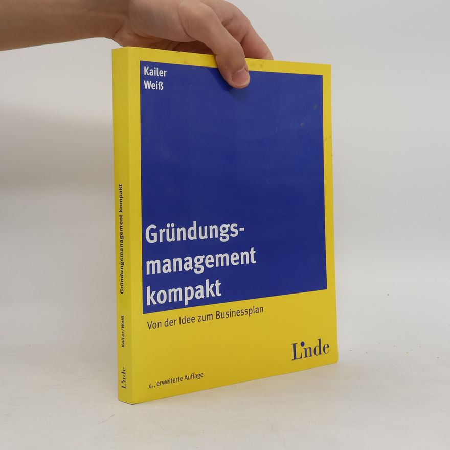 Gerold Weiß Gründungsmanagement kompakt: 4., erweiterte Auflage