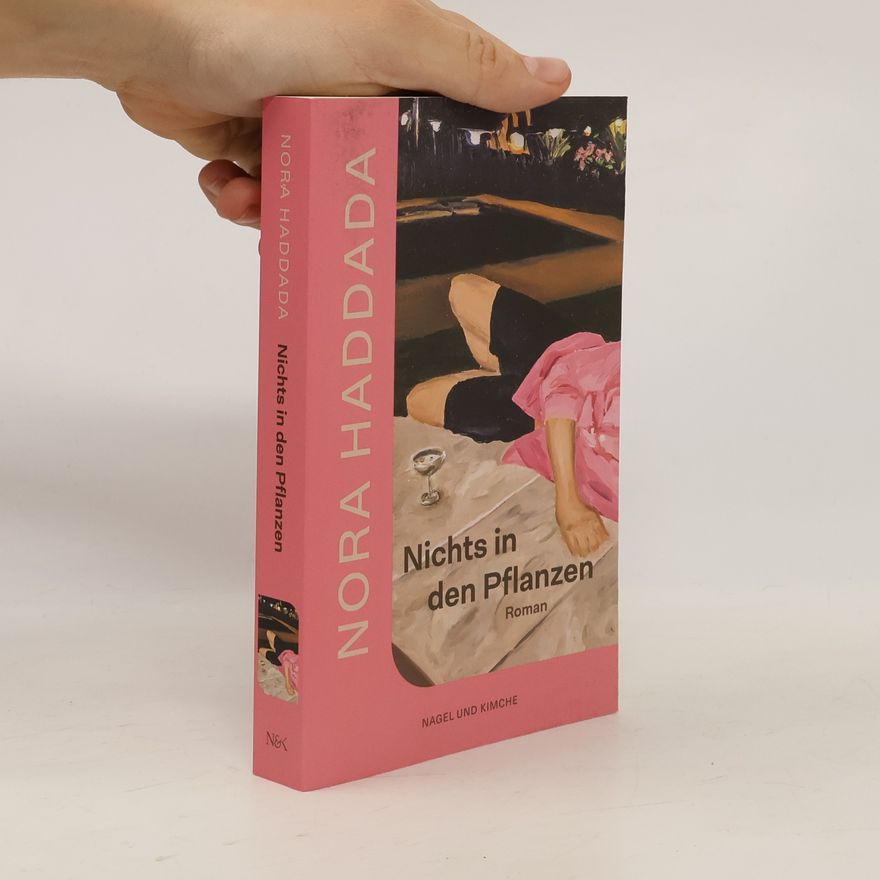Nora Haddada Nichts in den Pflanzen