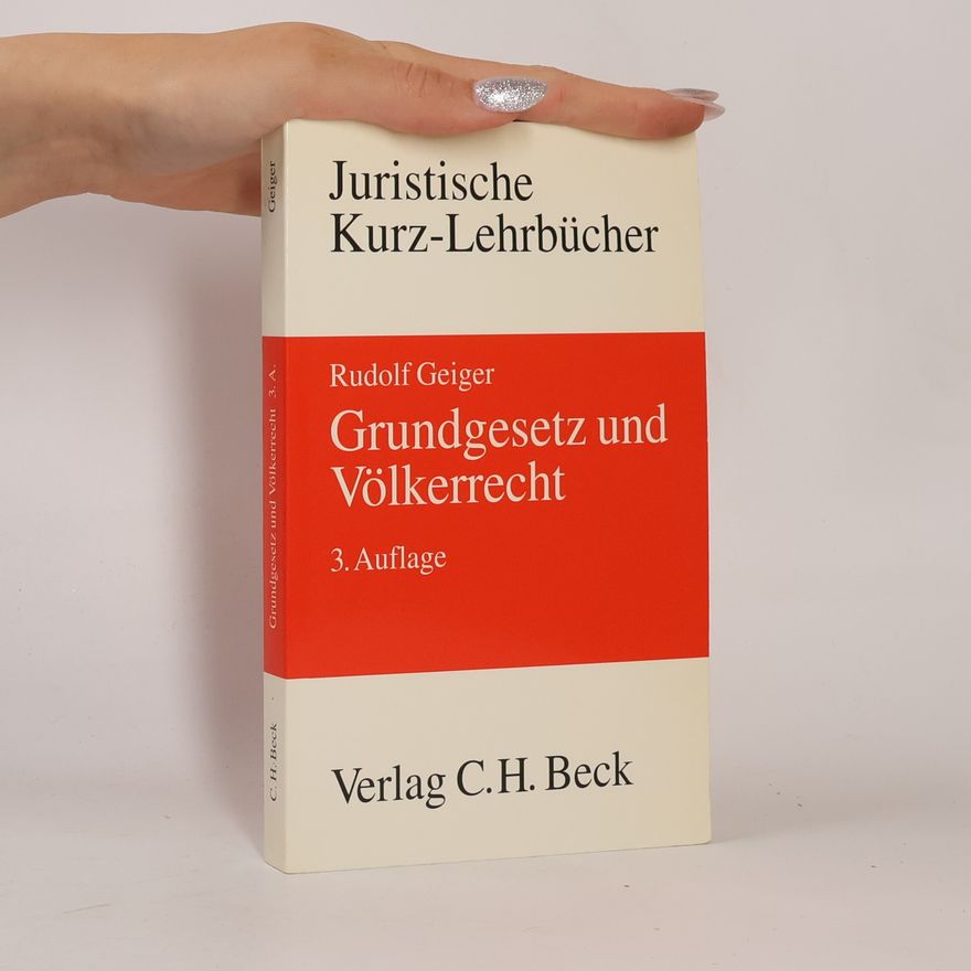Rudolf Geiger Grundgesetz und Völkerrecht