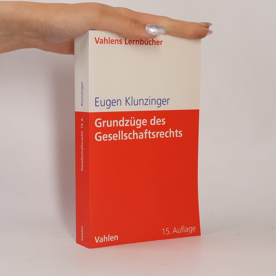 Eugen Klunzinger Grundzüge des Gesellschaftsrechts - 15. Auflage