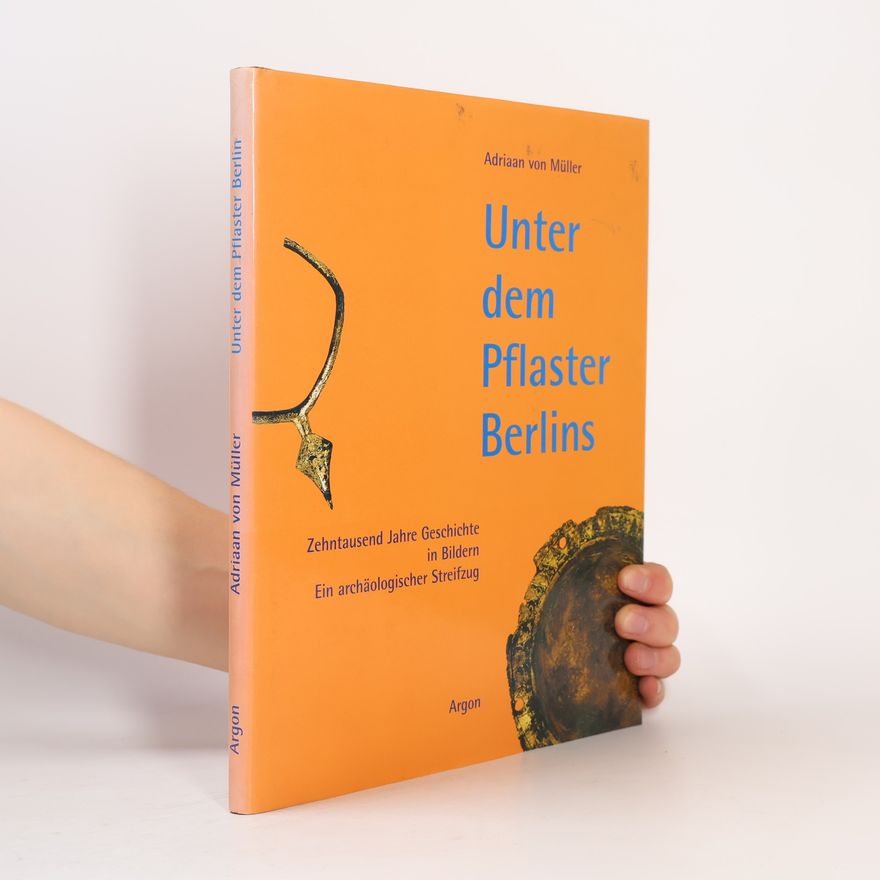 Adriaan von Müller Unter dem Pflaster Berlins
