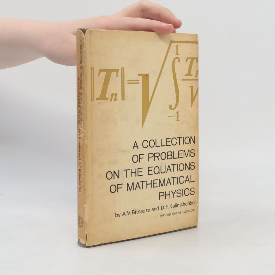 D. F. Kalinichenko A Collection of Problems on the Equations of Mathematical Physics
