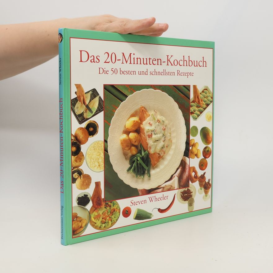 Steven Wheeler Das 20-Minuten-Kochbuch