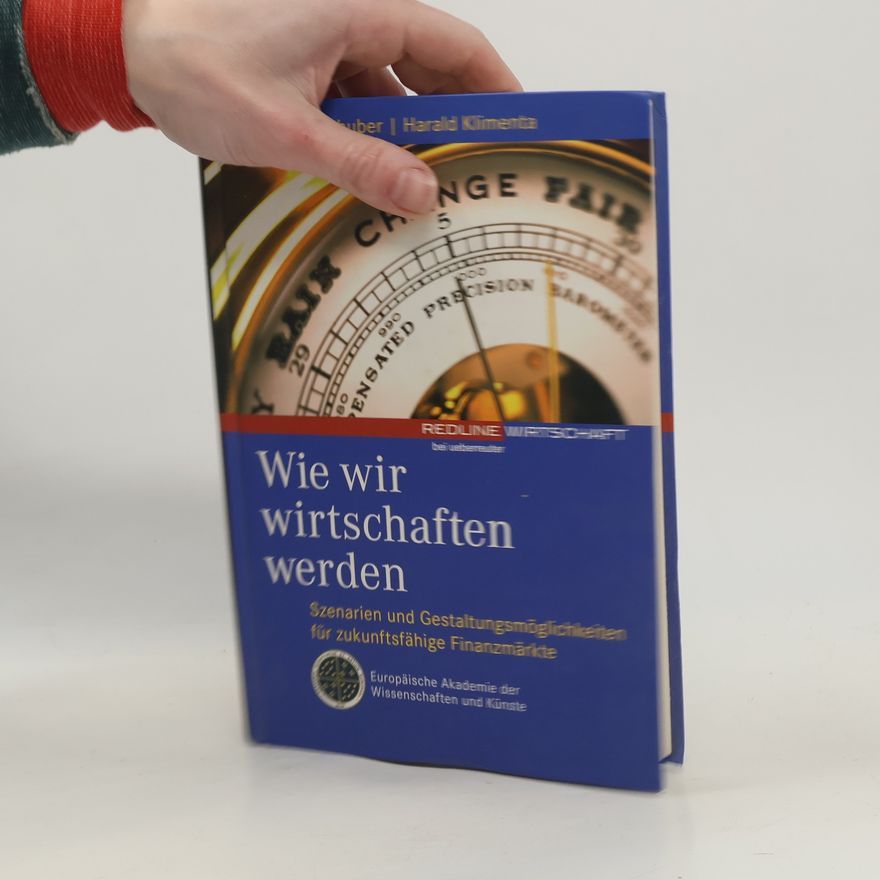 Harald Klimenta Wie wir wirtschaften werden