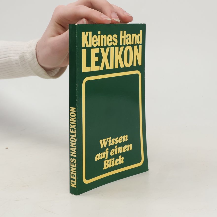 Autorenkollektiv Kleines Handlexikon. Wissen auf einen Blick