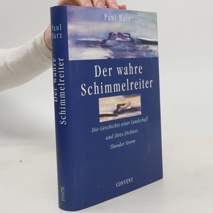 Paul Barz Der wahre Schimmelreiter