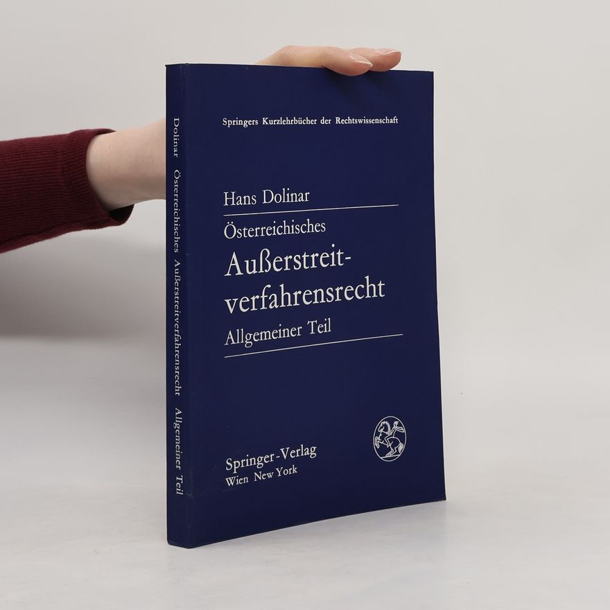 Hans Dolinar Österreichisches Ausserstreitverfahrensrecht. Allgemeiner Teil