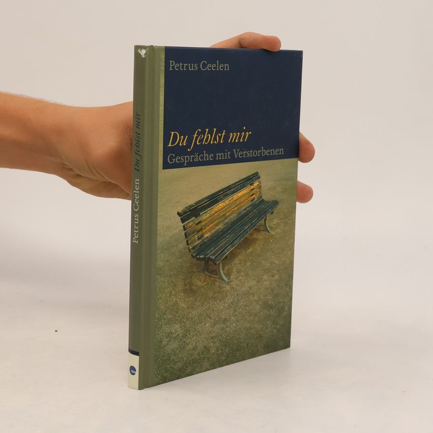 Petrus Ceelen Du fehlst mir