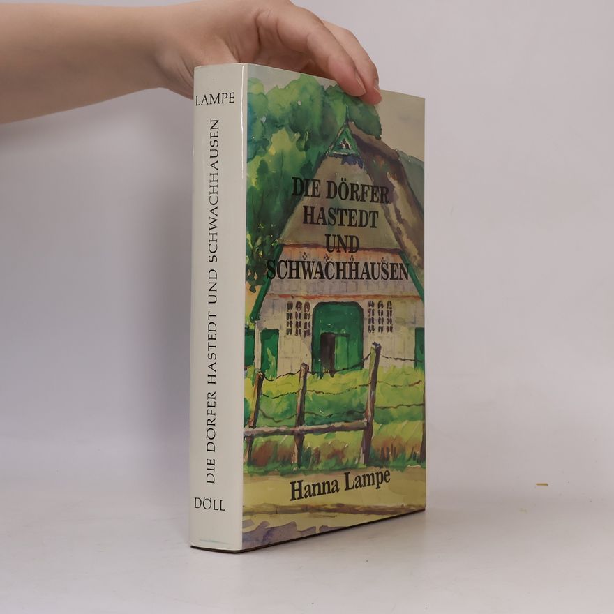 Hanna Lampe Monographien der Wittheit zu Bremen - 14: Die Dörfer Hastedt und Schwachhausen