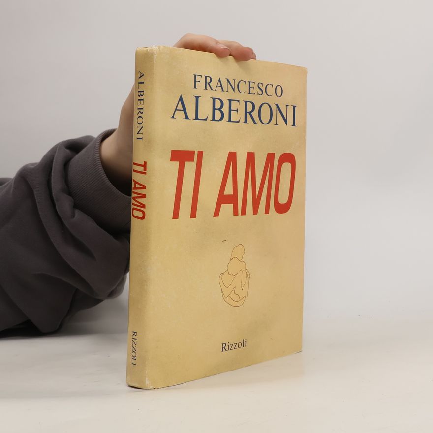 Francesco Alberoni Ti Amo